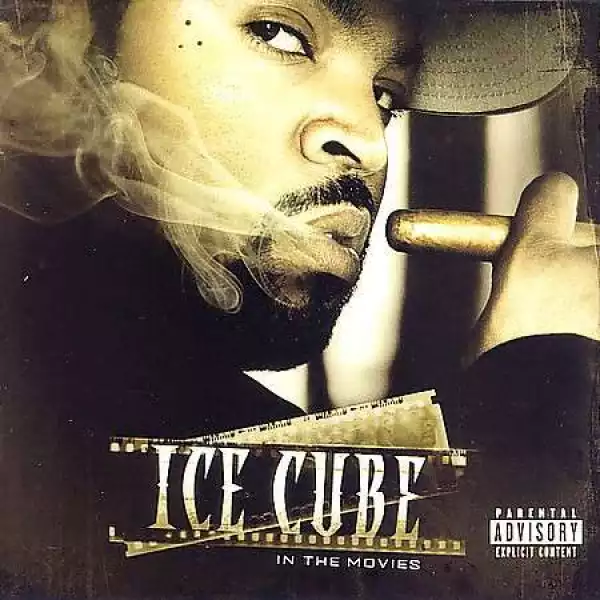 In The Movies BY Ice Cube